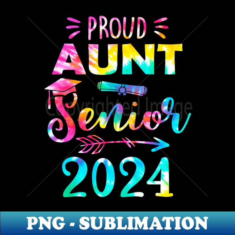 AO-22525_Proud Aunt Class Of 2024 Graduate Senior 24 Tie Dye 1349.jpg