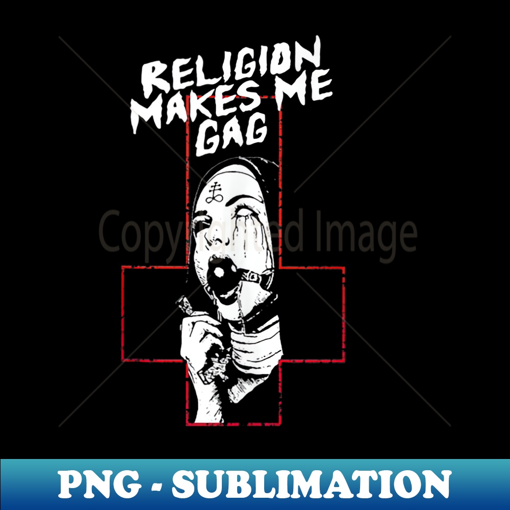 AO-23351_Religion Makes Me Gag 0509.jpg