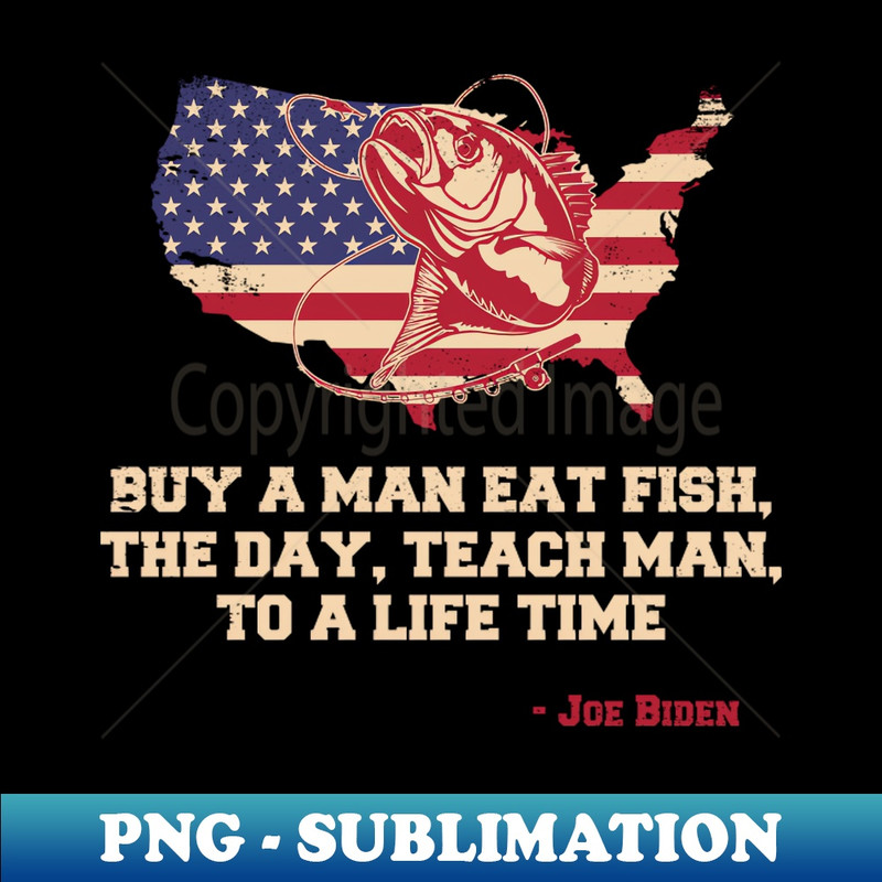 BD-16404_Joe biden buy a man eat fish Fishing humor 9634.jpg