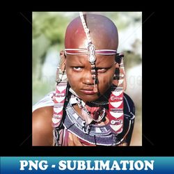 colorized vintage photo of Maasai - Signature Sublimation PNG File - Unlock Vibrant Sublimation Designs