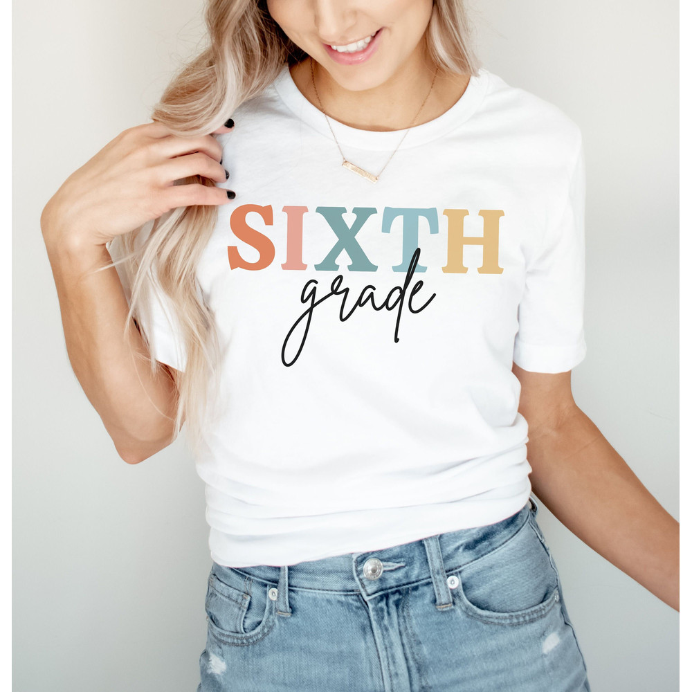 Sixth Grade Teacher Shirt 6th Grade Teacher Shirts Back to School Shirt Sixth Grade Team Shirt Teacher Gift Teacher Appreciation Gift 2.jpg