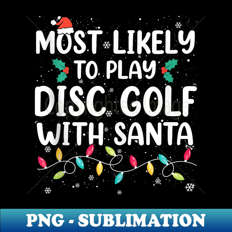BM-19687_Most Likely To Play Disc Golf With Santa Christmas Pajamas 0340.jpg
