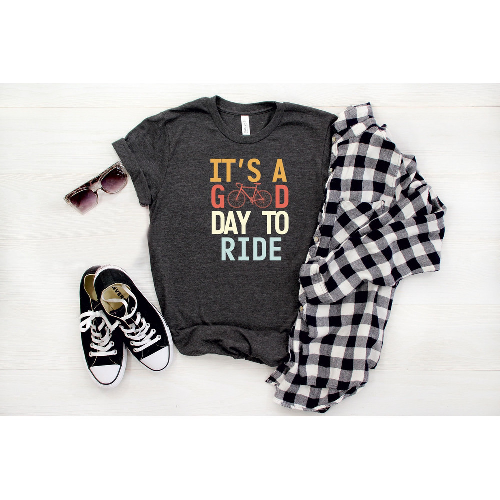 It's A Good Day To Ride Shirt, Bike Rider Shirts, Cycling Shirt, Gift For Bike Lover, Bicycle Shirt, Biking Shirt, Cycle Shirt, Biker Gifts.jpg