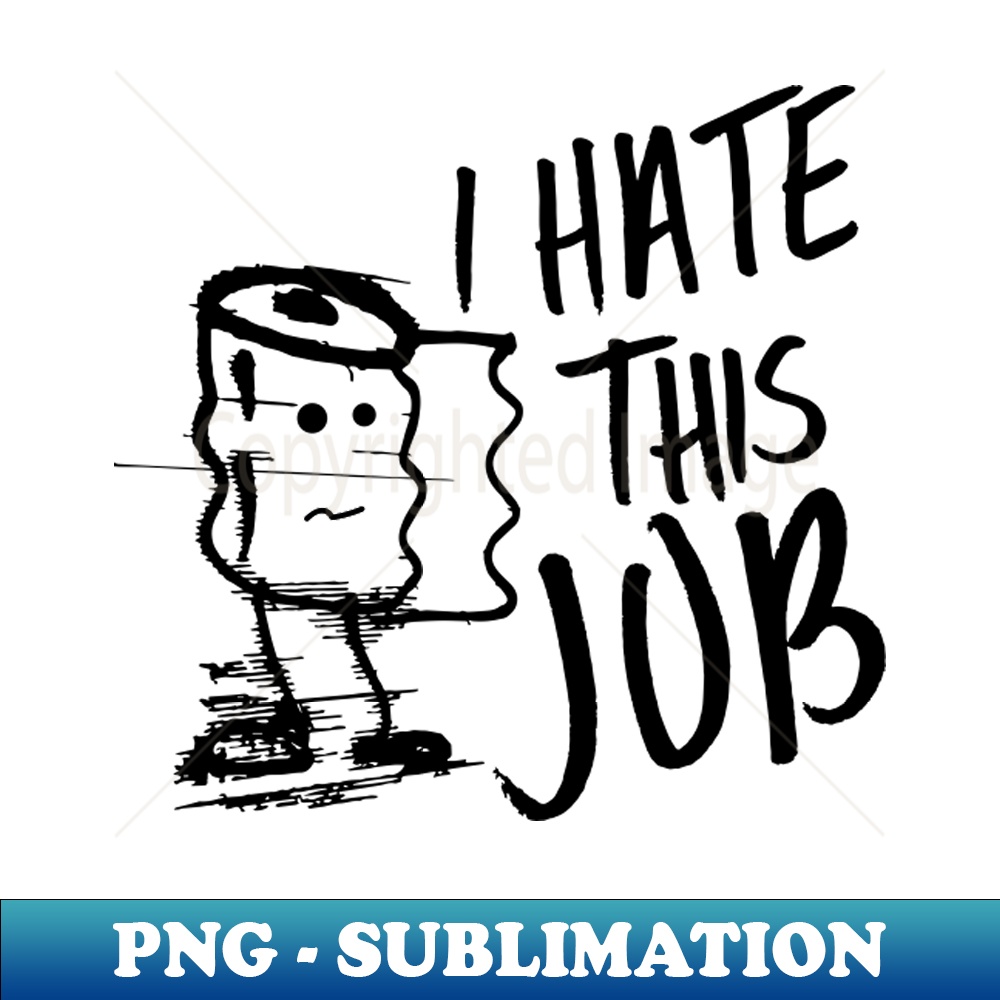 BT-14505_I hate this job 1 8055.jpg