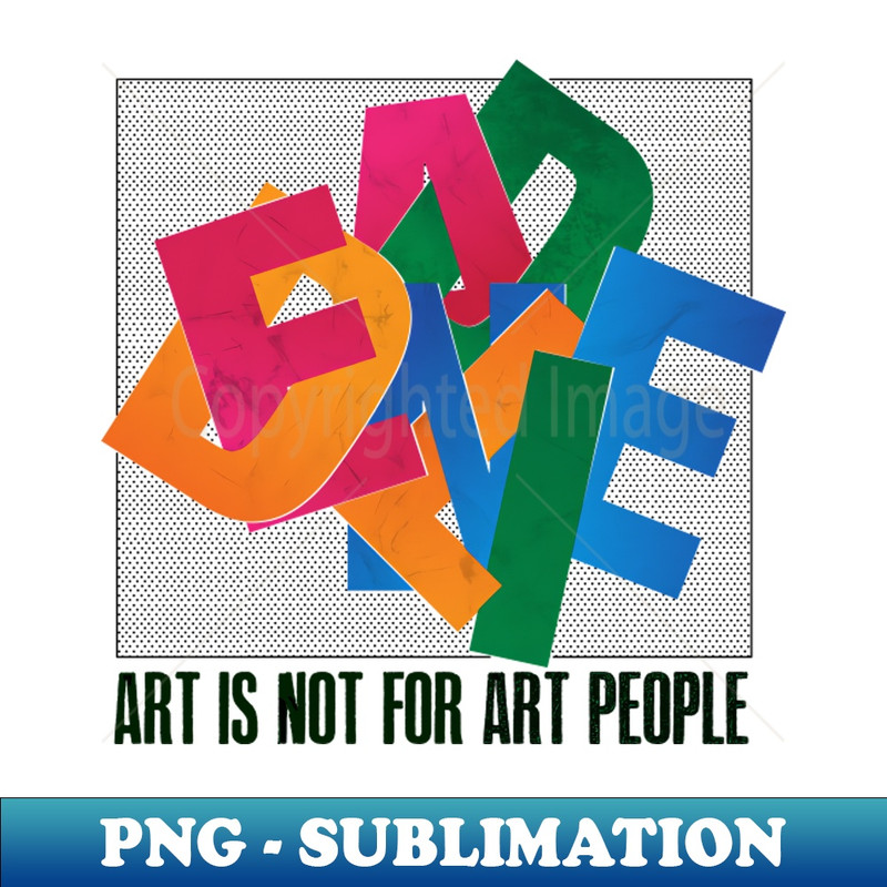 BX-8440_DEADLINE - ART IS NOT FOR ART PEOPLE 4253.jpg