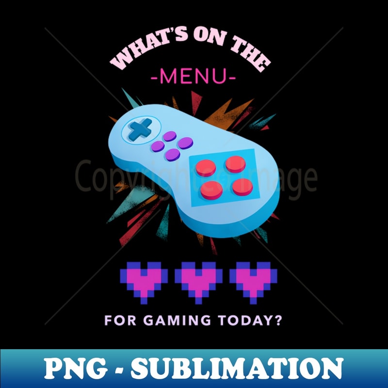 CK-30422_Whats On The Menu For Gaming Today 8227.jpg