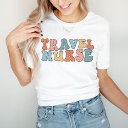 travel nurse shirt traveling nurse travel nursing rn shirt nursing school grad gift for nurses nurse gift for nurse futu