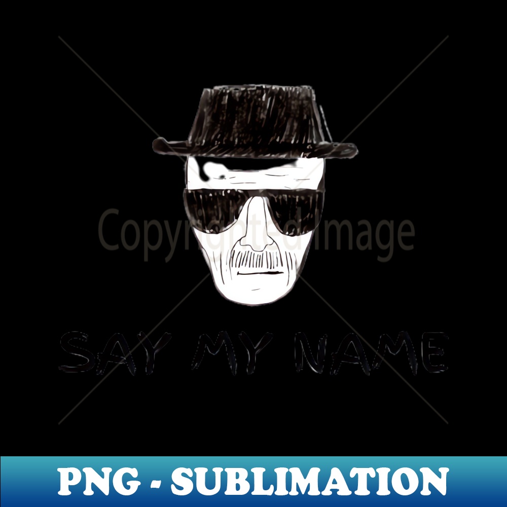 CQ-24696_SAY MY NAME Breaking Bad 7756.jpg