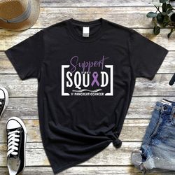 support squad pancreatic cancer shirt, team cancer shirt, custom pancreatic cancer awareness shirt, pancreatic cancer t-