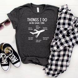 things i do in my spare time airplane shirt, funny pilot shirt, pilot gift for men, aviation gifts, airplane lover shirt