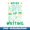 DL-20471_Never Give up on your Writing 9035.jpg