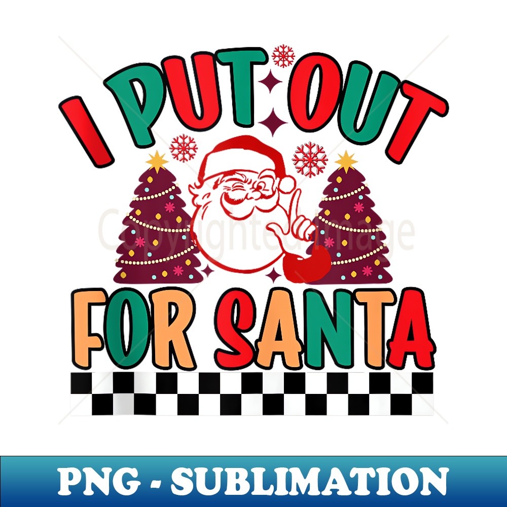 EW-11537_Funny I Put Out For Santa Christmas Joke 0191.jpg