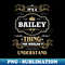 FG-15676_It Is A Bailey Thing You Wouldnt Understand 7281.jpg