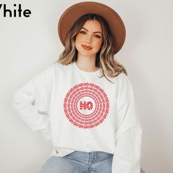 christmas santa ho ho ho sweatshirt, funny christmas sweater, christmas family sweatshirt, xmas party shirt, christmas g