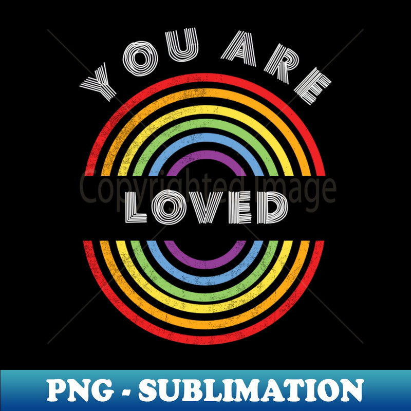 FI-31120_You Are Loved Pride LGBT Shirt LGBTQ T-Shirt LGBT Supporter Pride Month Gift Gay Pride 2900.jpg