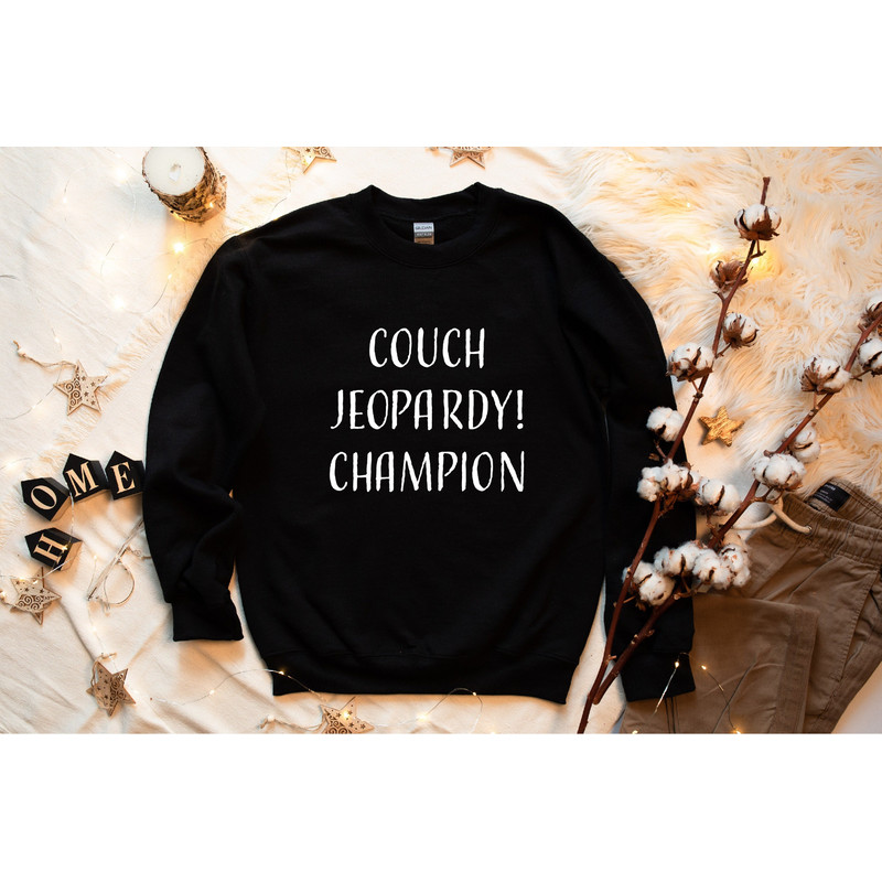 Couch Jeopardy Champion Sweatshirt, Alex Trebek Sweatshirt, Jeopardy Sweatshirt, Gift For Friend, Gift For Her, Funny Quotes Sweatshirts.jpg