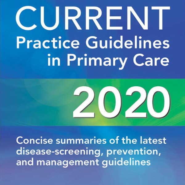 General Practintioner Reference Guide CURRENT Practice Guidelines in Primary Care 2020 18th Editio - Inspire ...