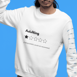 adulting f*cking bullshit would not recommend t shirt funny shirt birthday gift