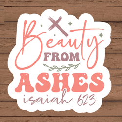 Beauty from ashes isaiah 62:3