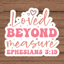 loved beyond measure ephesians 3:19