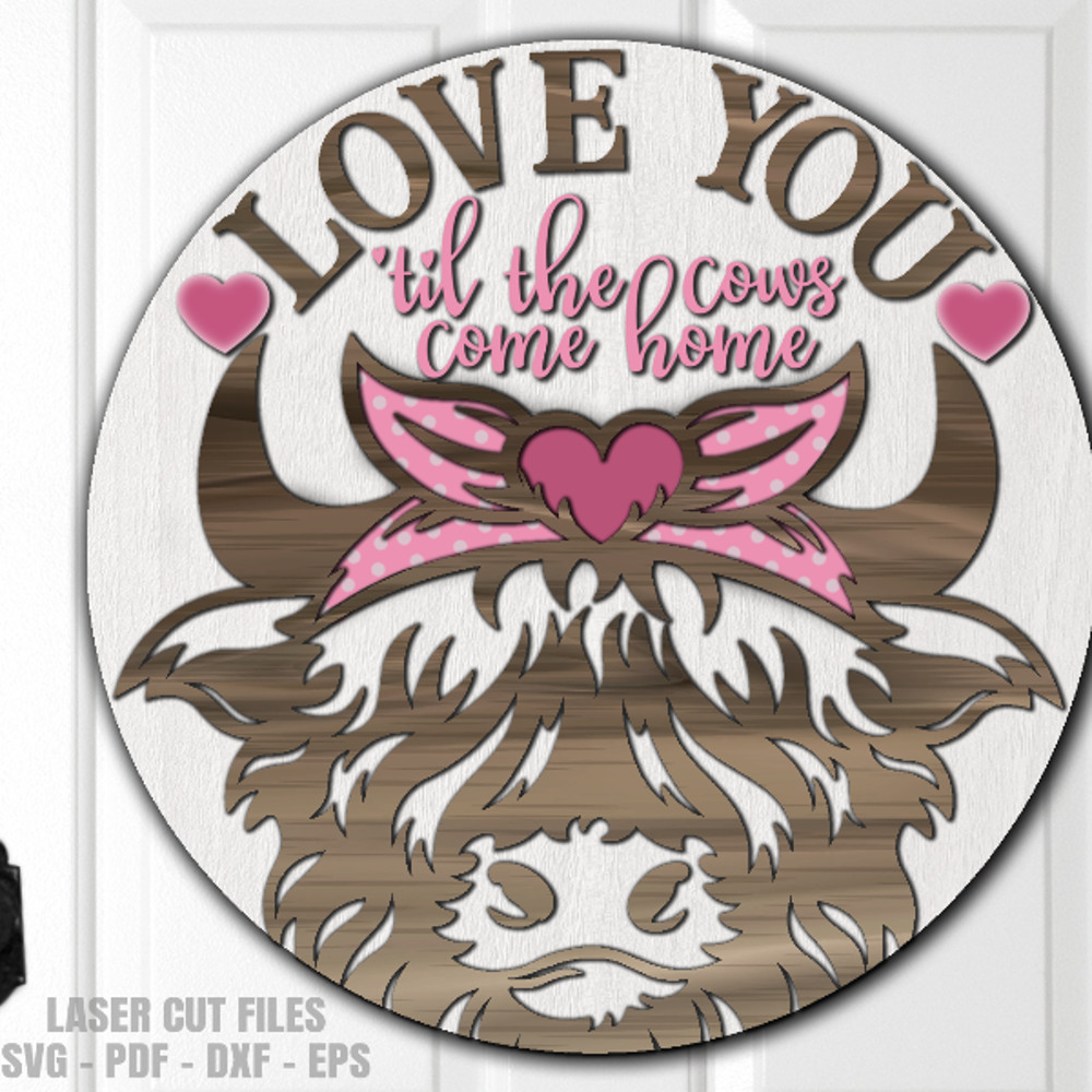 Highland Cow Door Sign SVG - Valentine SVG - Laser Cut Files - Heart SVG - Love SVG - Til The Cows Come Home SVG - Glowforge Files