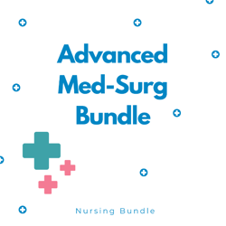 Advanced Med-Surg Bundle 2024 | Nursing Bundle | PDF File | Pages 44