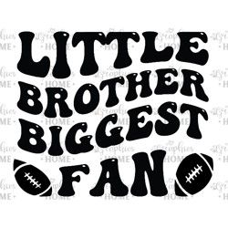 Little brother biggest fan SVG