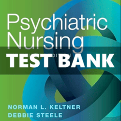 TEST BANK COMPLETE Keltner Steele Psychiatric Nursing 8th Edition Study Exam PDF