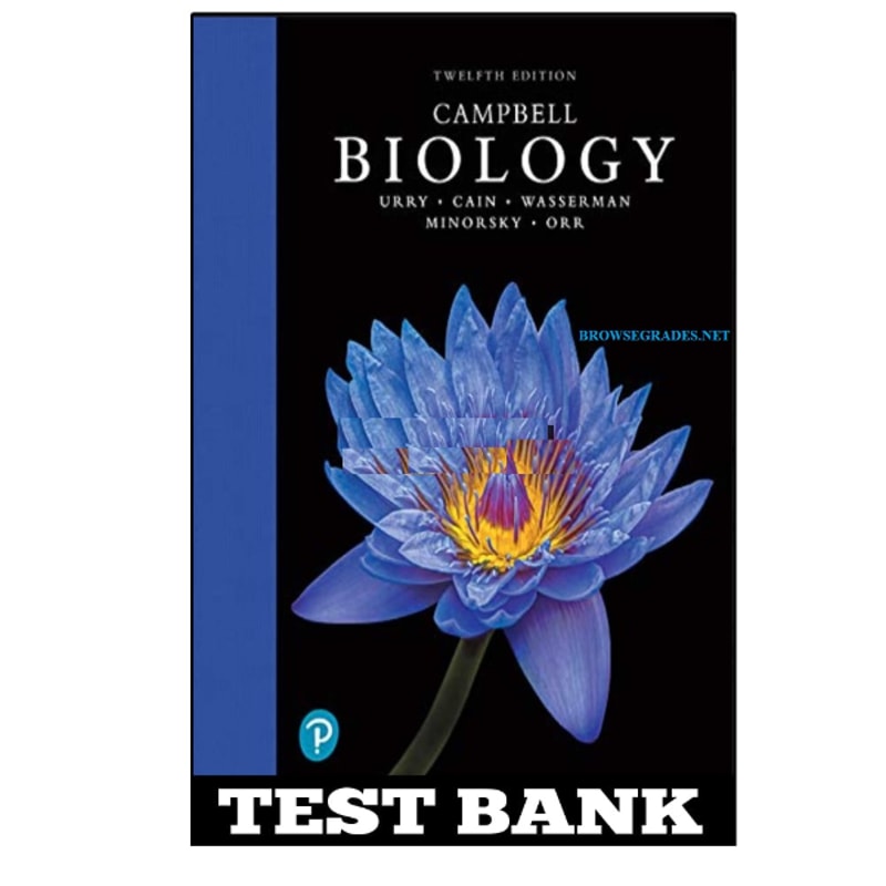 TEST BANK Campbell AP Biology 12th Edition Urry Cain Wasserm | Inspire Uplift