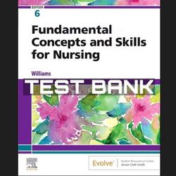 TEST BANK deWits Fundamental Concepts And Skills For Nursing 6th Edition William LVN/LPN