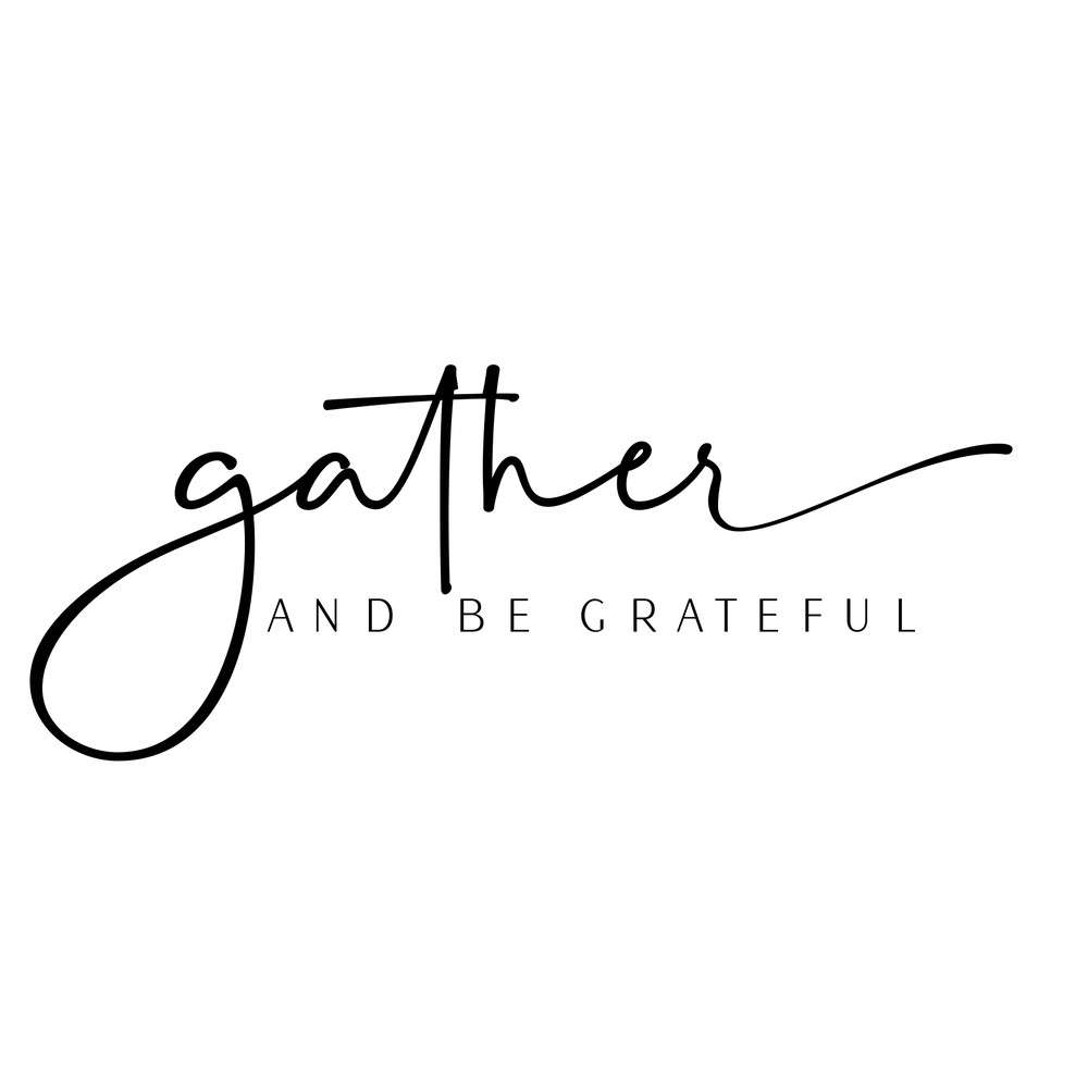 gather and be grateful.png
