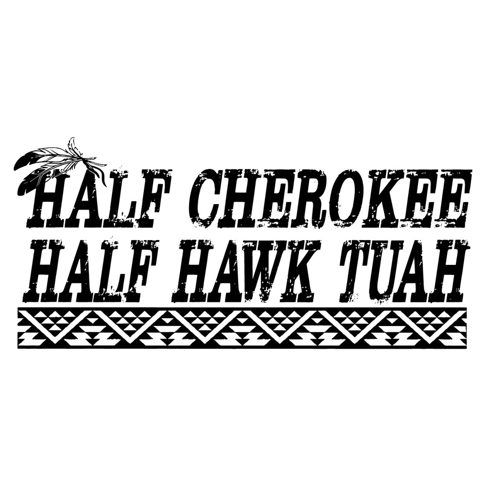 Half-Cherokee-Half-Hawk-Tuah-SVG-Digital-Download-Files-2206241006.png