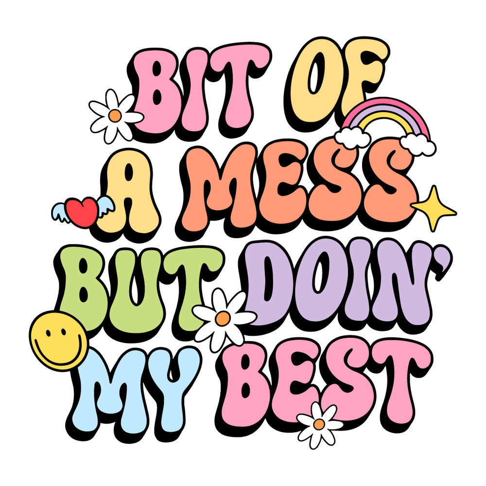 Bit-Of-A-Mess-But-Doing-My-Best-SVG-Digital-2603241050.png