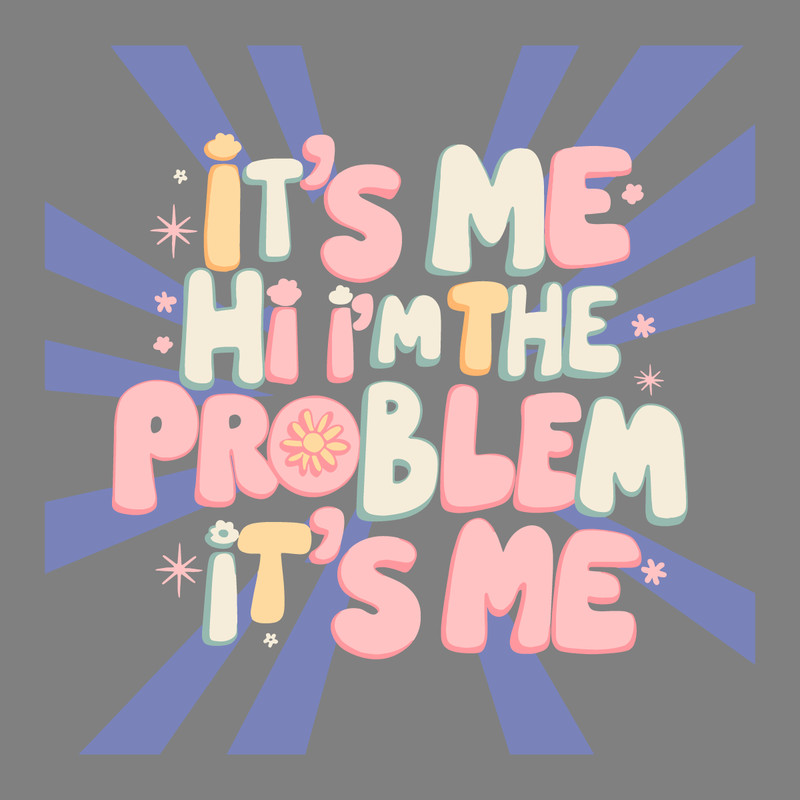 Funny-Quotes-It-Me-Im-The-Problem-Gift-Svg-0406242041.png