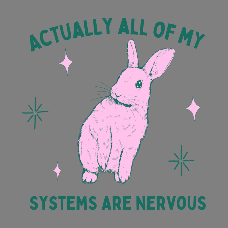 Actually-All-Of-My-Systems-Are-Nervous-SVG-2903241076.png