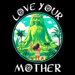 disney moana love your mother png digital download files