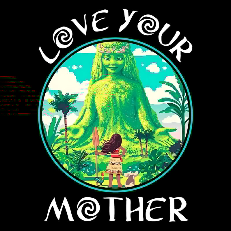 Disney-Moana-Love-Your-Mother-PNG-Digital-Download-Files-2203241048.png