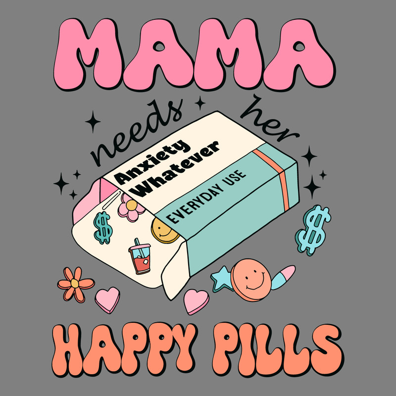 Mama-Needs-Her-Happy-Pills-Medicine-SVG-Digital-Download-Files-2503241052.png
