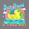 Groovy-Duck-Around-and-Find-Out-PNG-Digital-Download-Files-2503241025.png