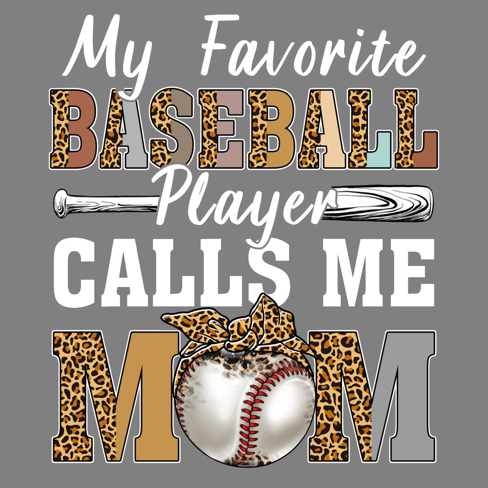 My-Favorite-Baseball-Player-Calls-Me-Mom-PNG-P1704241201.png