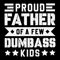 Cool-Dad-Proud-Father-Of-A-Few-Dumbass-Kids-SVG-1206241072.png