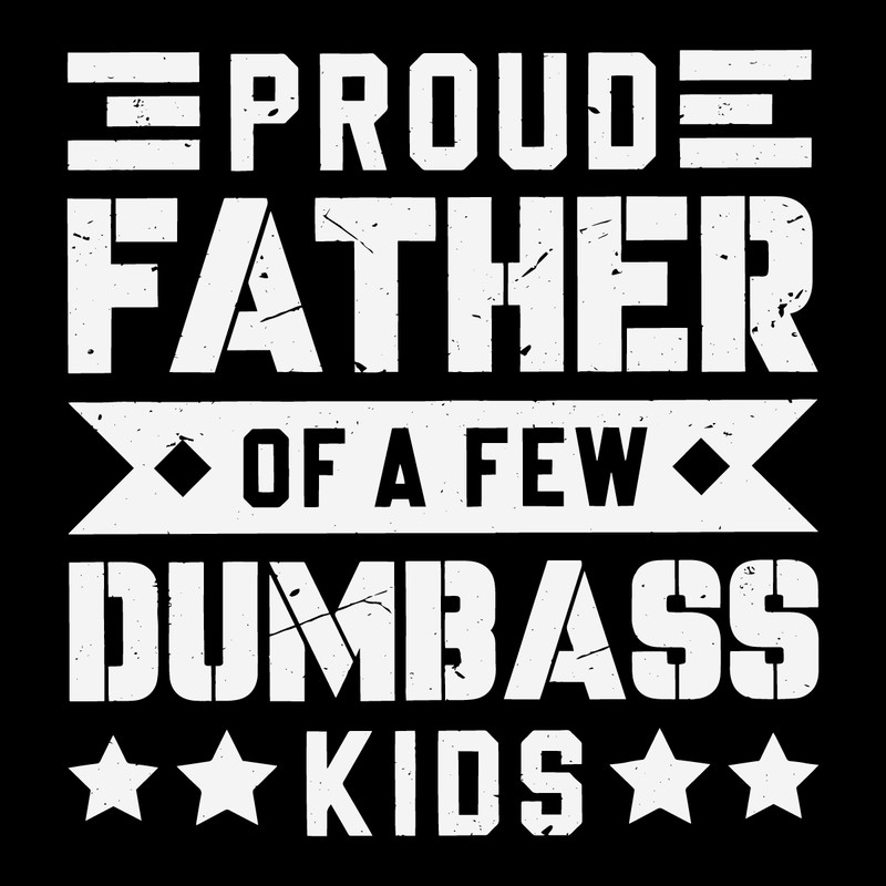Cool-Dad-Proud-Father-Of-A-Few-Dumbass-Kids-SVG-1206241072.png