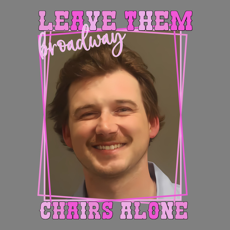 Leave-Them-Broadway-Chairs-Alone-Mugshot-PNG-1004241036.png