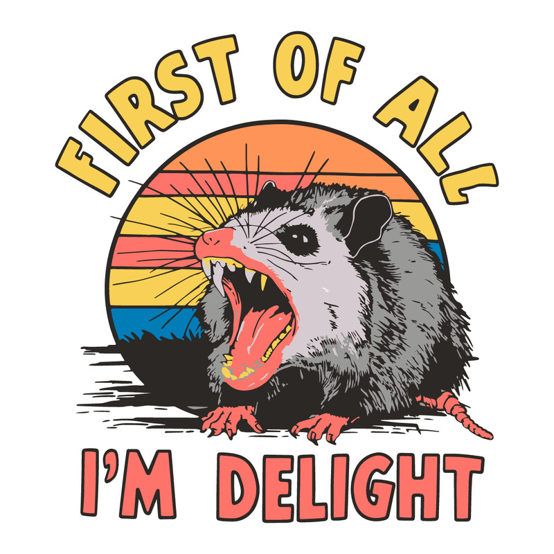 Funnt-First-Of-All-Im-A-Delight-Meme-SVG-0406241035.png