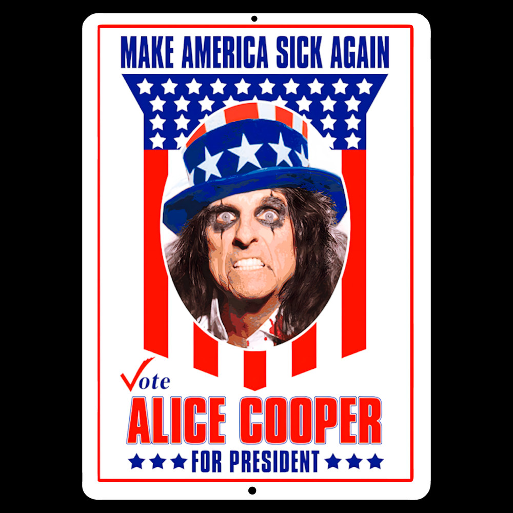 Make-America-Sick-Again-Alice-Cooper-For-President-PNG-1206241064.png