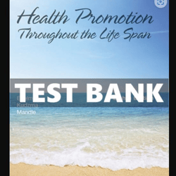 TEST BANK Edelman Health Promotion Throughout the Life Span 8th Edition Nursing