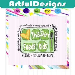 this shirt feeds kids, back to school, thanksgiving svg, school lunch, school lunch notes, kids lunch, thanksgiving,tren
