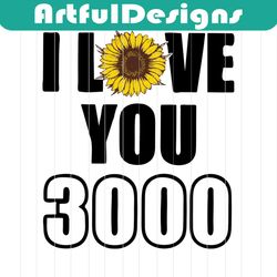 i love you 3000 svg, tony stark svg, iron man svg, avenger endgame svg, sunflower svg, marvel svg, marvel gift, marvel s