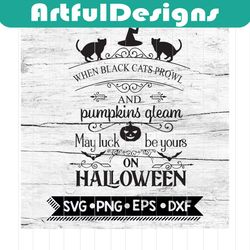 when black cats prowl halloween svg, black cats witch hat pumpkin halloween svg, cricut file, black cat, svg, halloween
