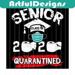 class of quarantined 2020 svg, class of quarantined seniors 2020 svg, class of quarantined seniors 2020